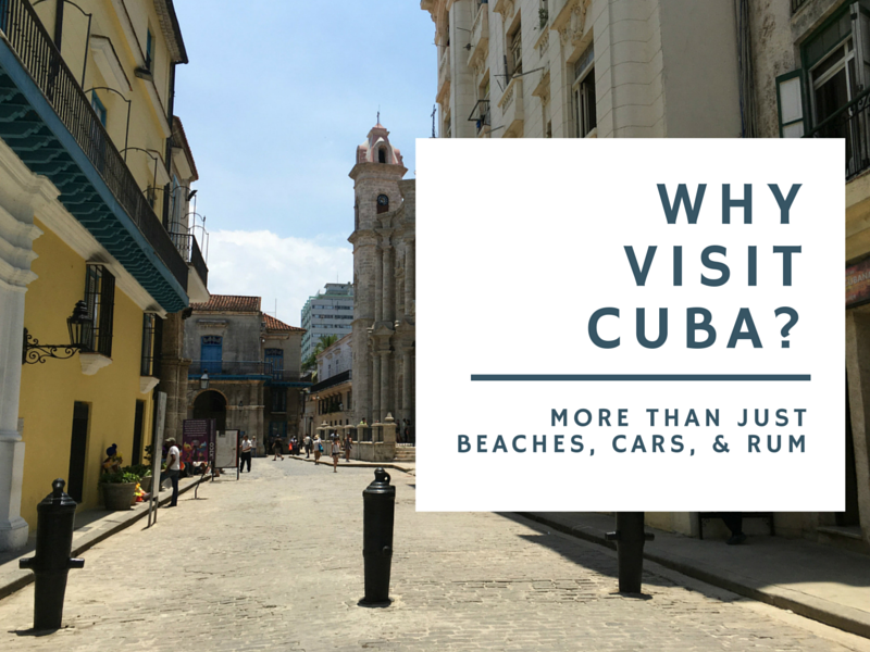 Why Should You Visit Cuba?